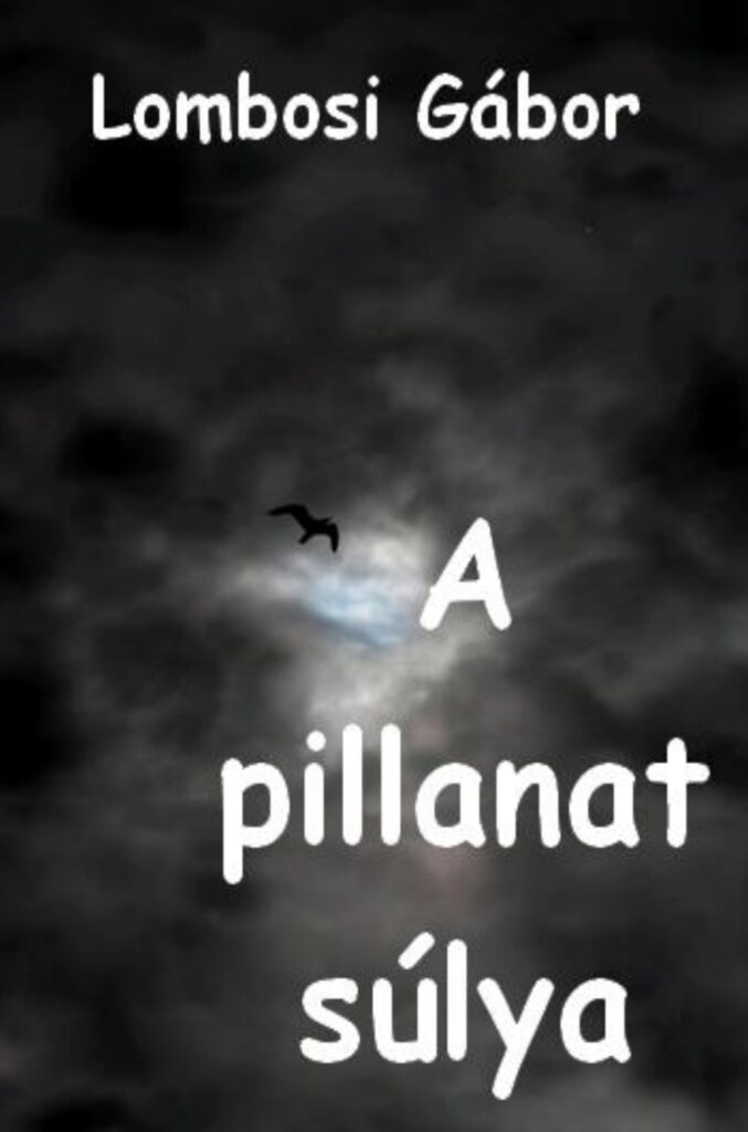 a pillanat súlya publikálható